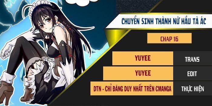 Chuyển Sinh Thành Nữ Hầu Tà Ác Chapter 16 - 1