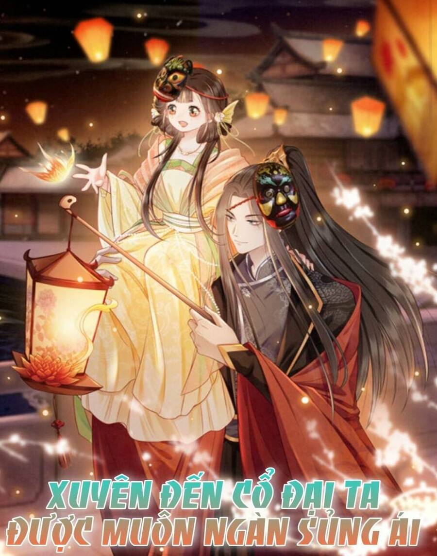 Xuyên Đến Cổ Đại Ta Được Muôn Ngàn Sủng Ái Chapter 1 - 3