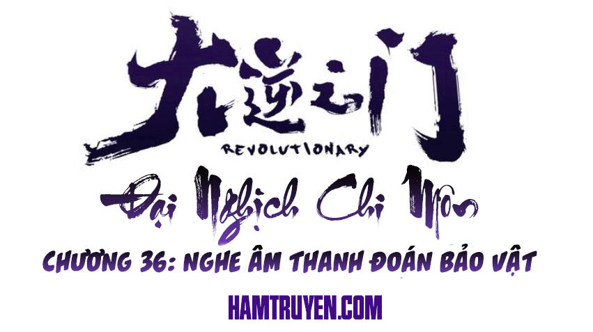 Đại Nghịch Chi Môn Chapter 36 - 2