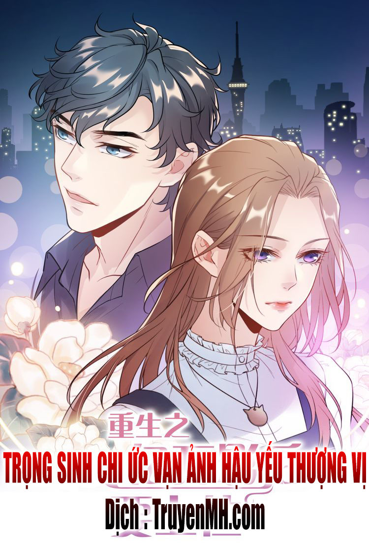 Trong Sinh Chi Ức Vạn Ảnh Hậu Yếu Thượng Vị Chapter 16 - 1