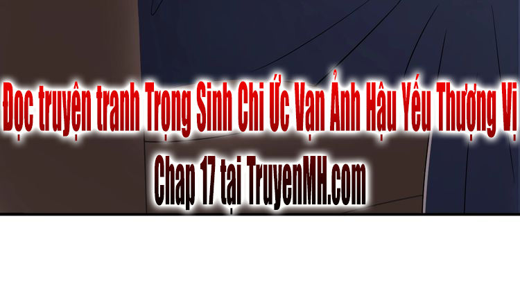 Trong Sinh Chi Ức Vạn Ảnh Hậu Yếu Thượng Vị Chapter 16 - 45