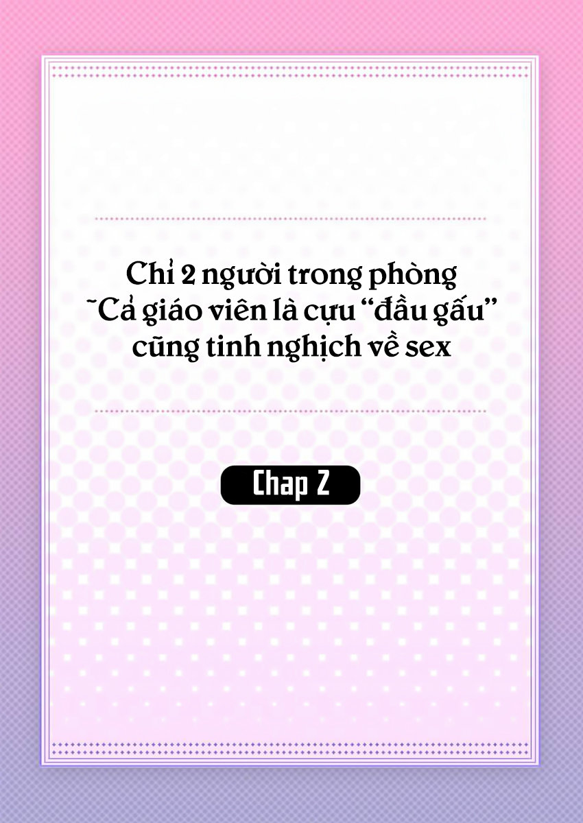Chỉ 2 Người Trong Phòng Chapter 2 - 3