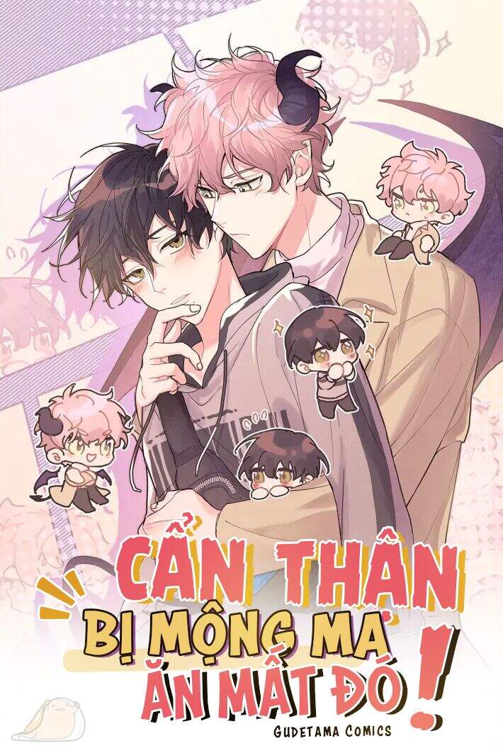Cẩn Thận Bị Mộng Ma Ăn Mất Đó! Chapter 44 - 1
