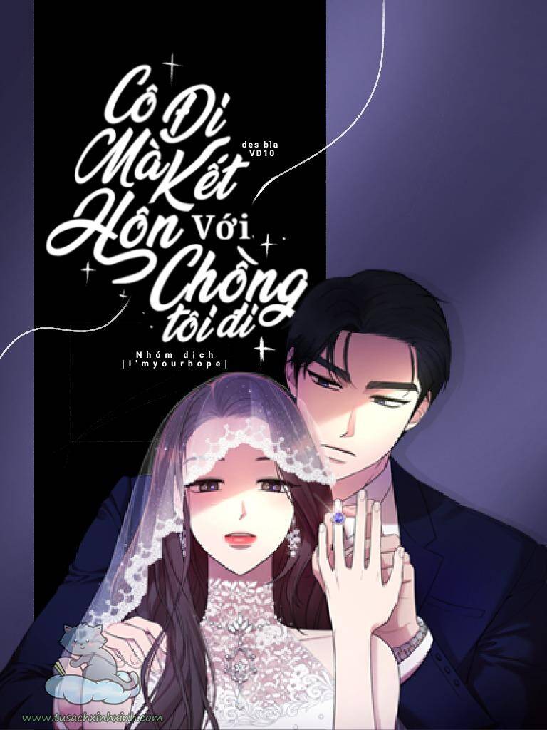Cô Đi Mà Kết Hôn Với Chồng Tôi Đi Chapter 36 - 1