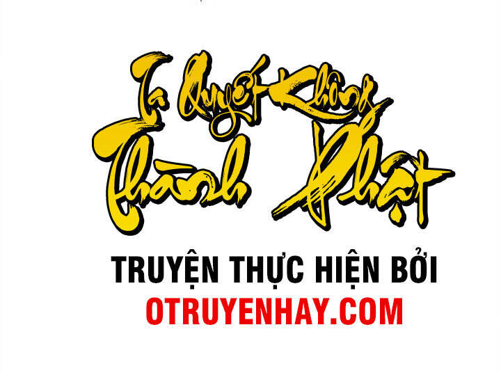 Ta Quyết Không Thành Phật Chapter 2 - 2
