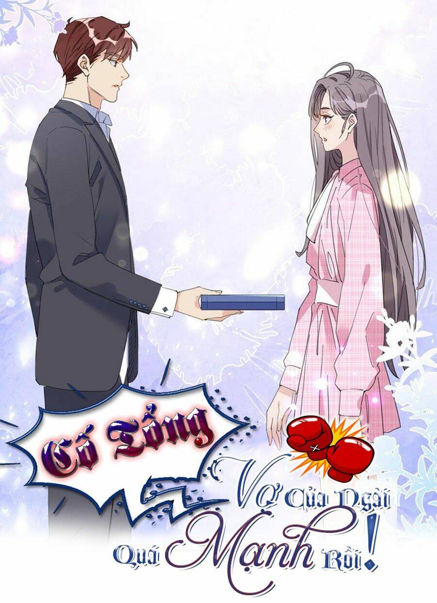 Cố Tổng, Vợ Của Ngài Quá Mạnh Rồi! Chapter 13 - 1