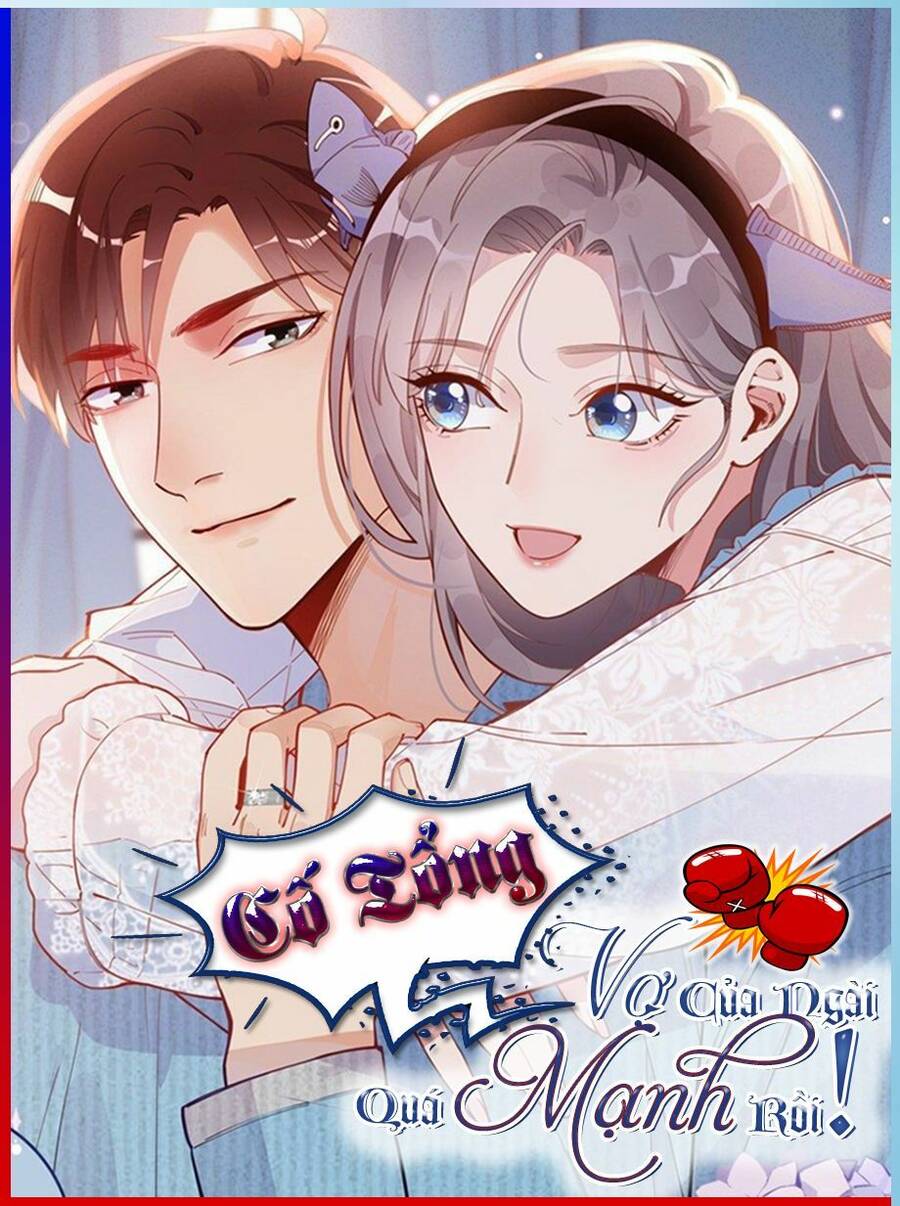 Cố Tổng, Vợ Của Ngài Quá Mạnh Rồi! Chapter 15 - 1