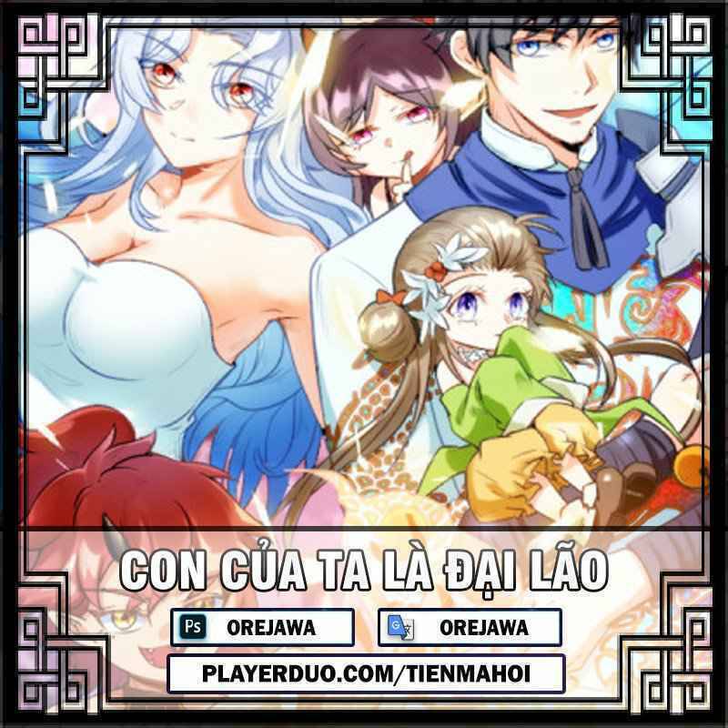 Con Của Ta Là Đại Lão Chapter 7 - 1