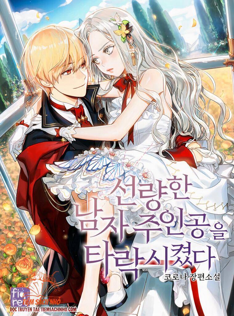 Ơ Tôi Làm Tha Hóa Nam Chính Lương Thiện Mất Tiêu Rồi! Chapter 6 - 1