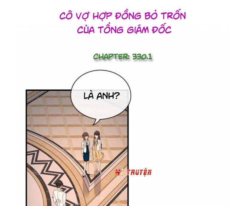 Cô Vợ Hợp Đồng Bỏ Trốn Của Tổng Giám Đốc Chapter 330.1 - 1