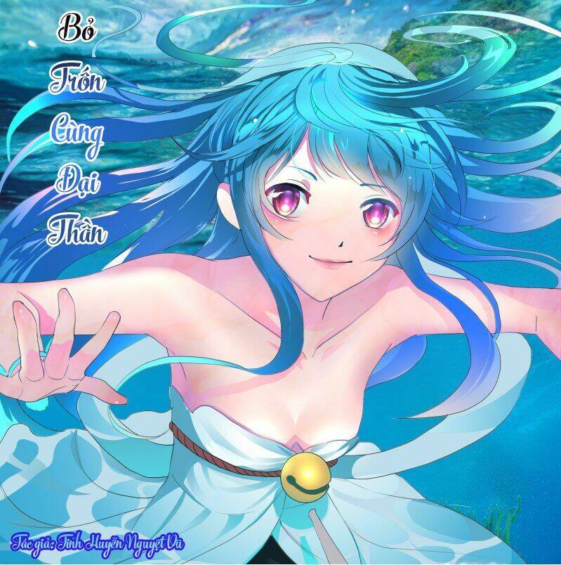 Bỏ Trốn Cùng Đại Thần Chapter 1 - 1