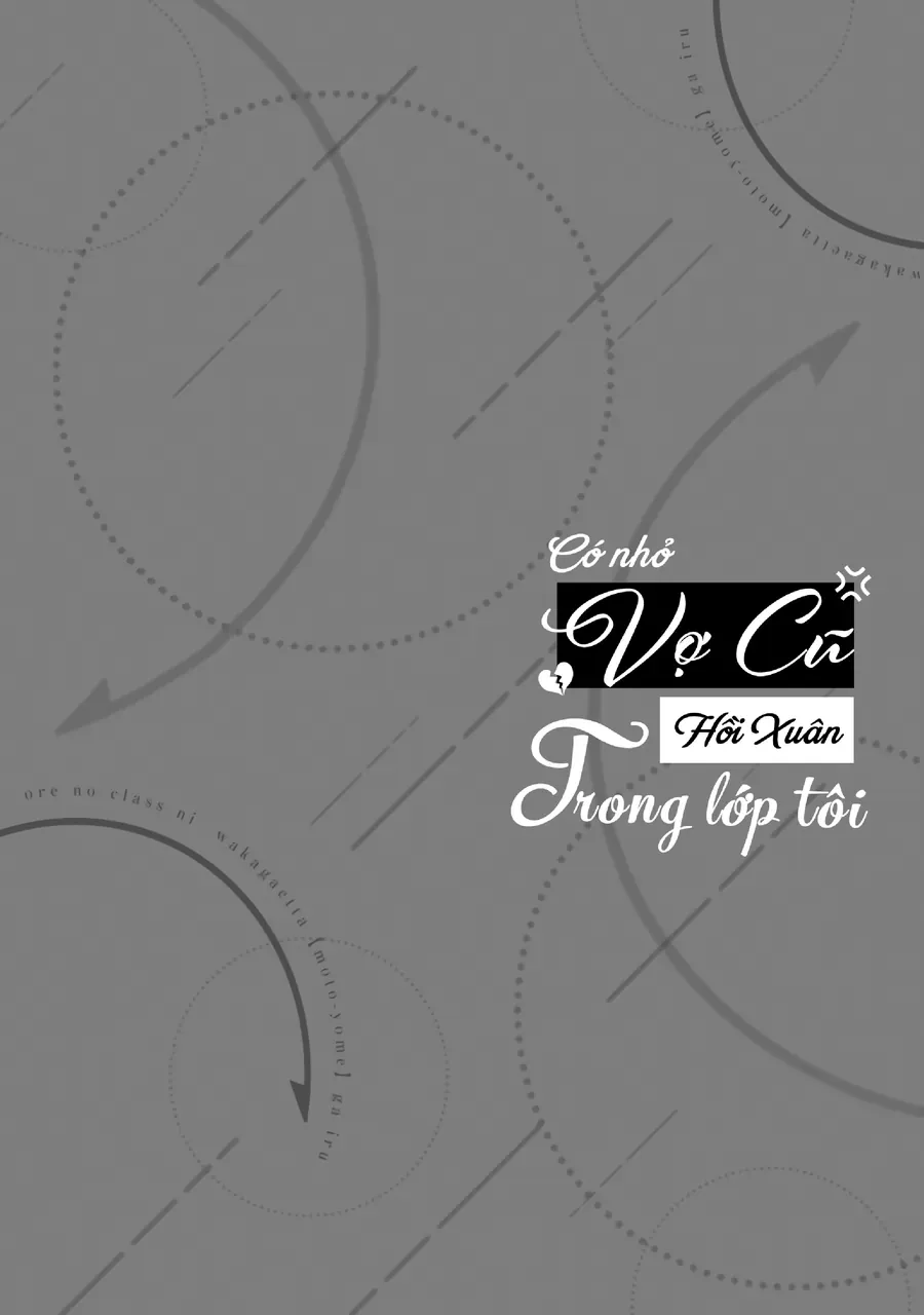 Có Nhỏ Vợ Cũ Hồi Xuân Trong Lớp Tôi Chapter 10.5 - 6