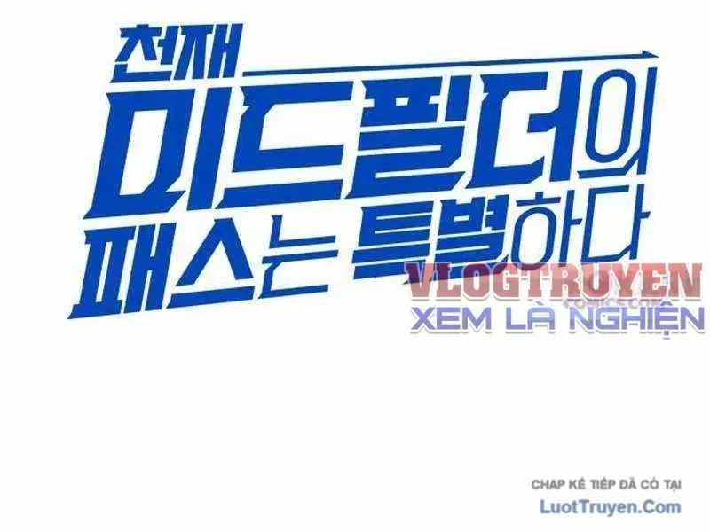 Đường Chuyền Đặc Biệt Của Tiền Vệ Thiên Tài Chapter 51 - 79