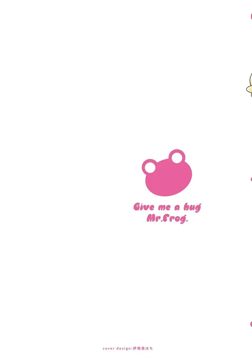 Give Me A Hug! Mr. Frog. Chapter 1 - 2
