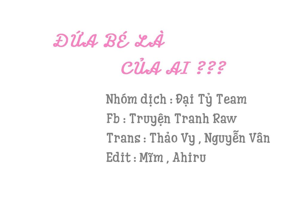 Đứa Bé Là Của Ai ???? Chapter 15.1 - 1