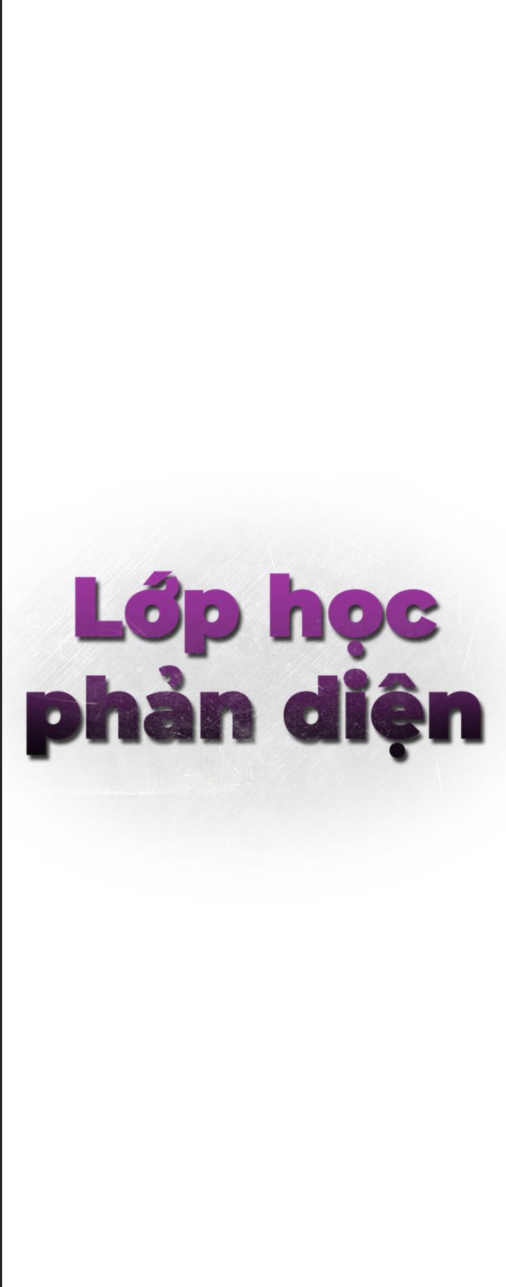 Lớp Học Phản Diện Chapter  37 - 56