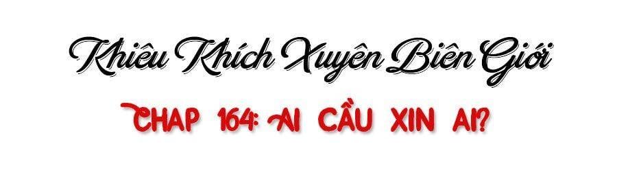Khiêu Khích Xuyên Biên Giới Chapter 164 - 5