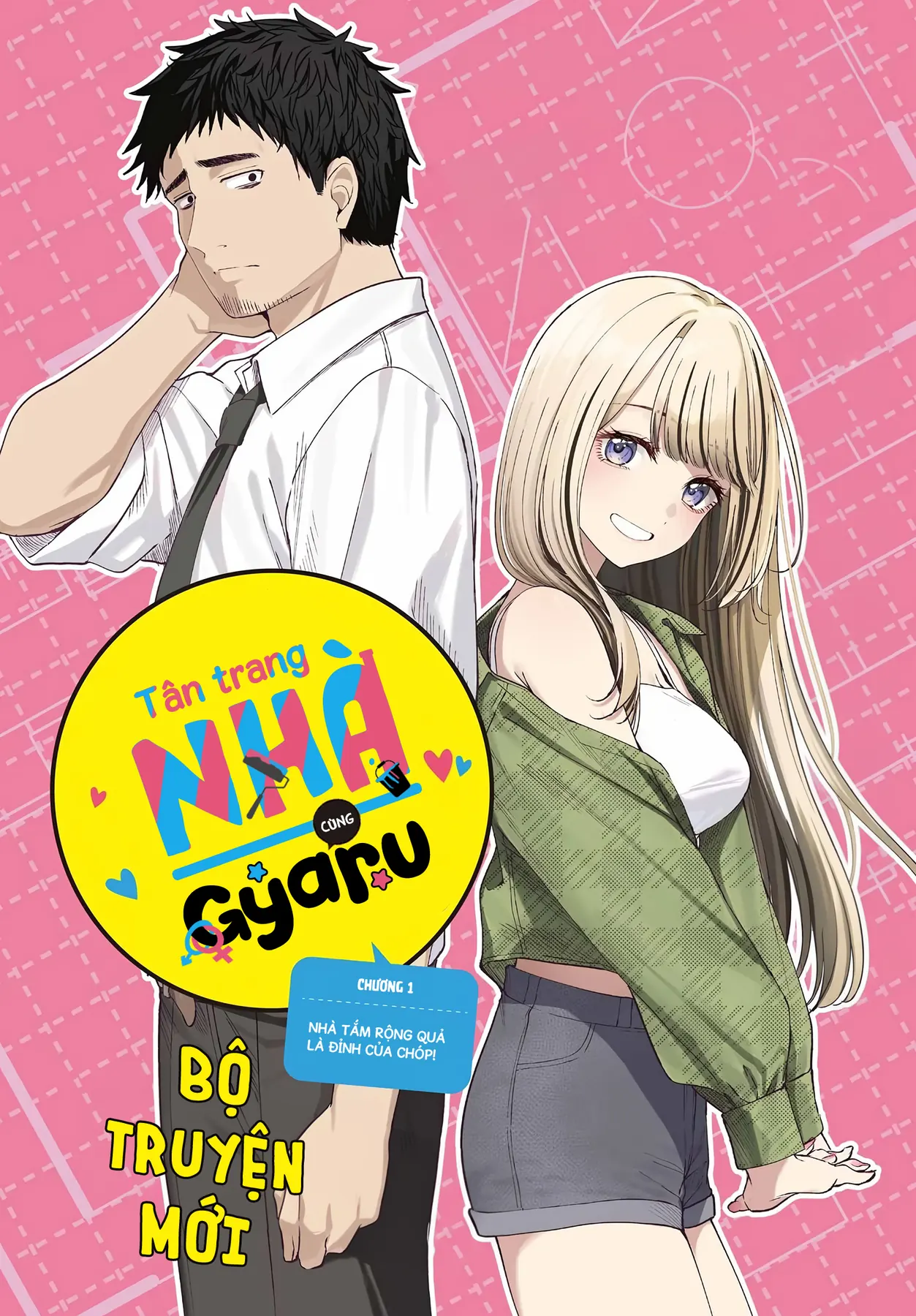 Tân Trang Nhà Cùng Gyaru Chapter  1 - 2